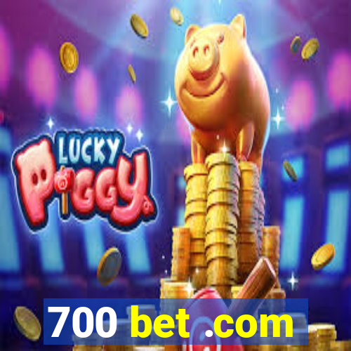 700 bet .com